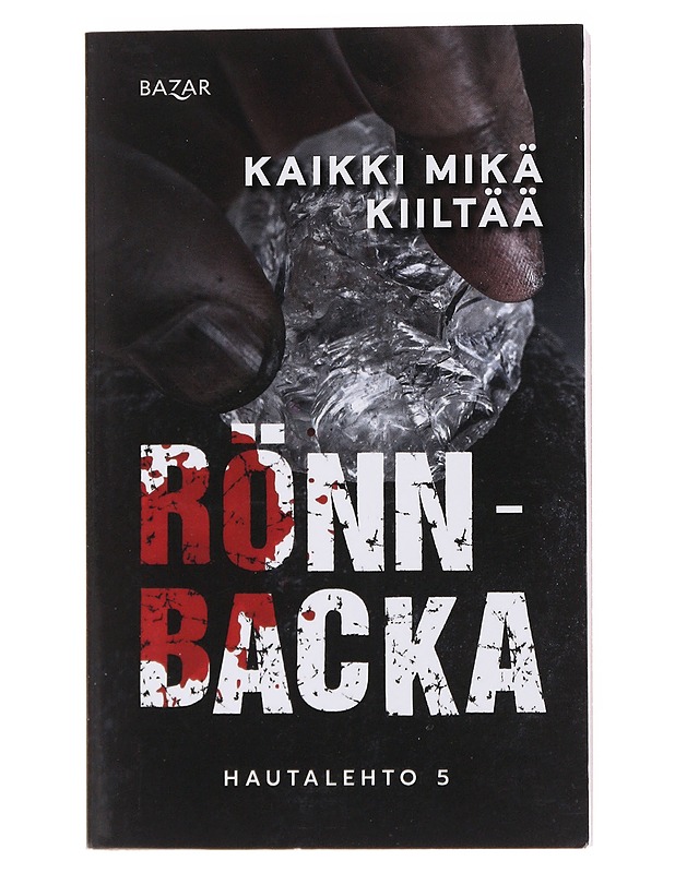 Kaikki mikä kiiltää - Christian Rönnbacka - Romaanit ja novellit - 10105565817 - 0