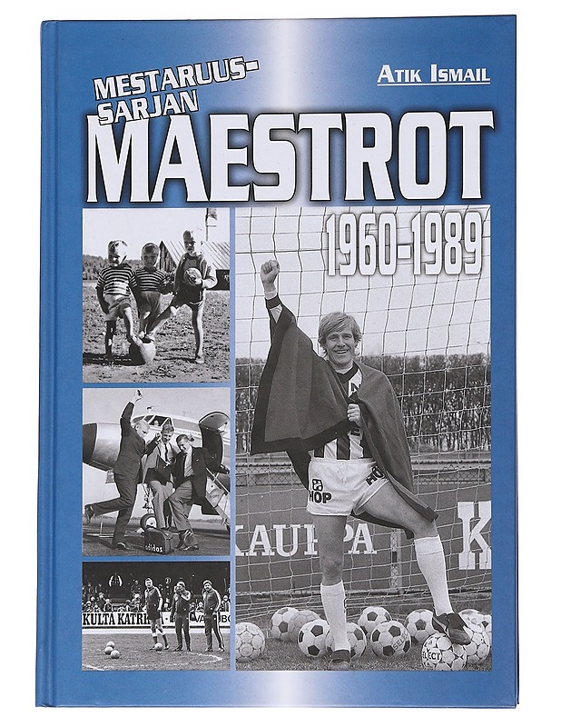 Mestaruussarjan maestrot - Atik Ismail - Historiakirjat - 10105565840 - 0
