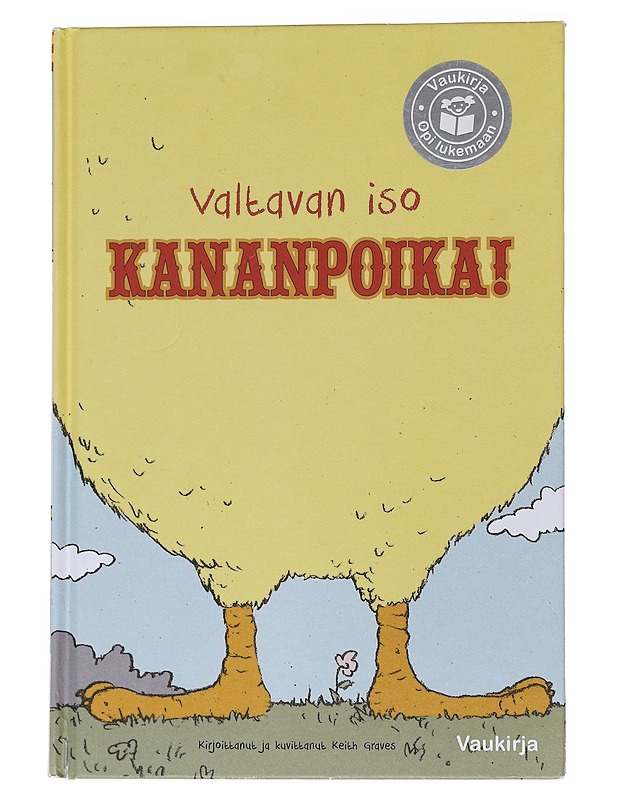 Valtavan iso kananpoika! - Graves, Keith - Lastenkirjat - 10105565876 - 0