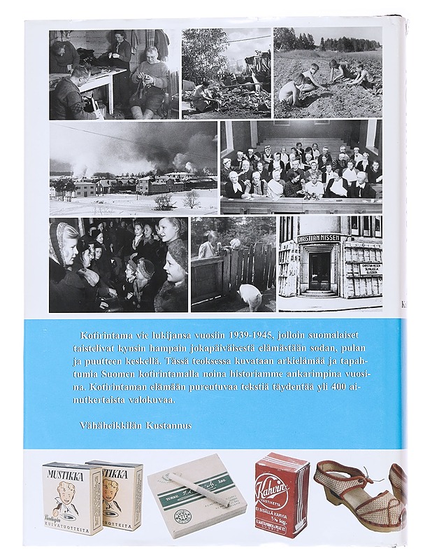 Kotirintama. 2, Sotavuosien Suomi 1939-1945 naisten ja lasten silmin - Kallioniemi, Jouni - Historiakirjat - 10105565945 - 1