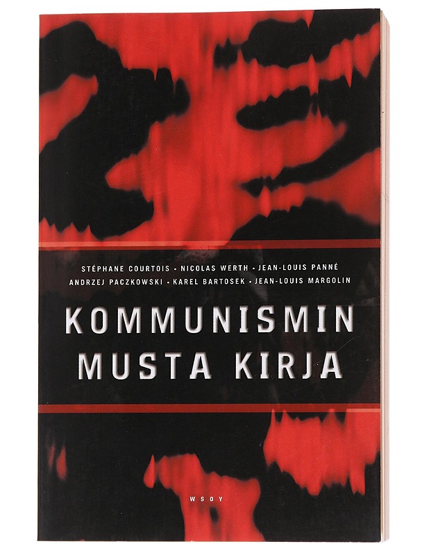 Kommunismin musta kirja : rikokset, terrori, sorto - Courtois, Stéphane - Historiakirjat - 10105566021 - 0