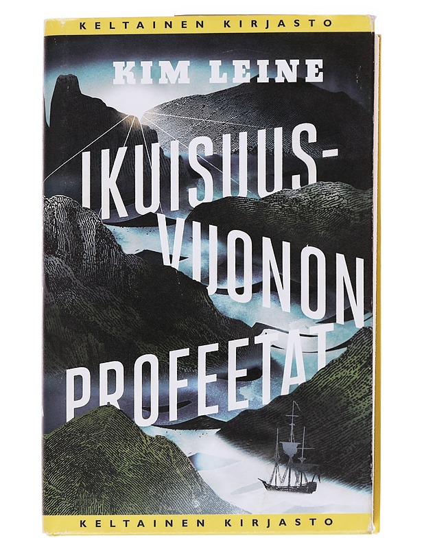 Ikuisuusvuonon profeetat - Leine, Kim - Historiakirjat - 10105566022 - 0