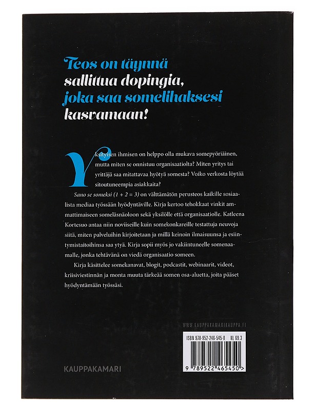 Sano se someksi (1+2=3) : sosiaalisen median suuri laskuoppi - Katleena Kortesuo - Tietokirjat ja oppaat - 10105566095 - 1