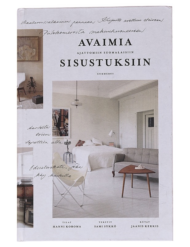 Avaimia ajattomiin suomalaisiin sisustuksiin - Sykkö, Sami, kirjoittaja - Tietokirjat ja oppaat - 10105566121 - 0