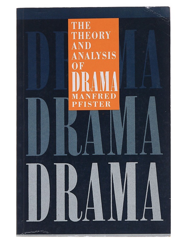 The theory and analysis of drama - Pfister, Manfred - Historiakirjat - 10105566123 - 0