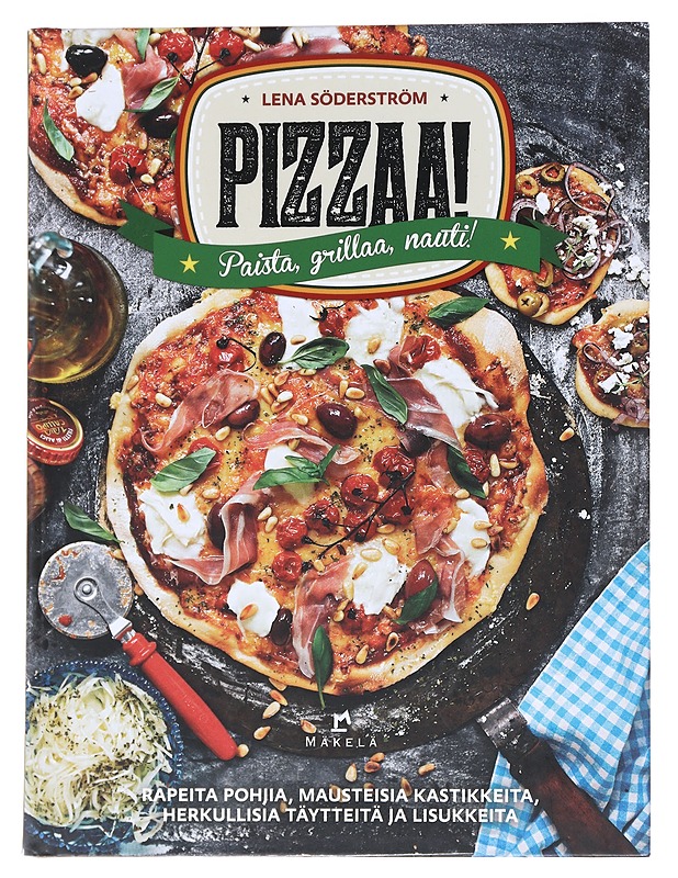 Pizzaa / paista, grillaa, nauti! - Söderström, Lena - Ruokakirjat - 10105566209 - 0