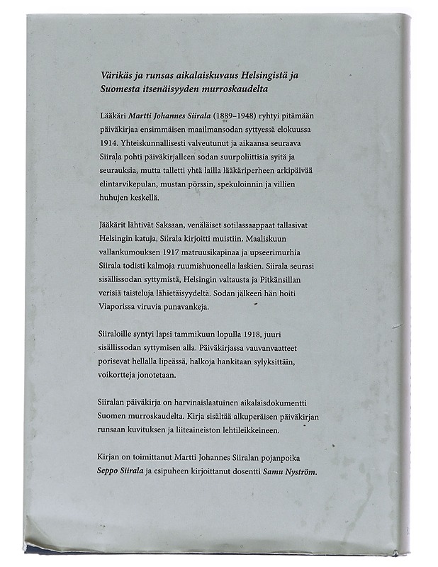 Uutta aikaa ei uhreitta luoda / lääkäri Martti Johannes Siiralan päiväkirja 1914-1918 - Siirala, Seppo - Elämäkerrat ja muistelmat - 10105566218 - 1