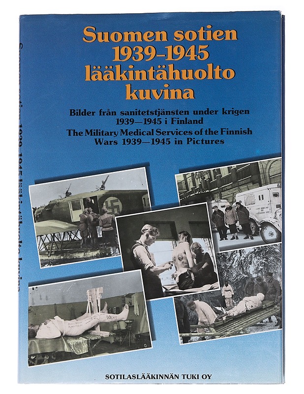 Suomen sotien 1939-1945 lääkintähuolto kuvina - Matti Ponteva - Historiakirjat - 10105566233 - 0