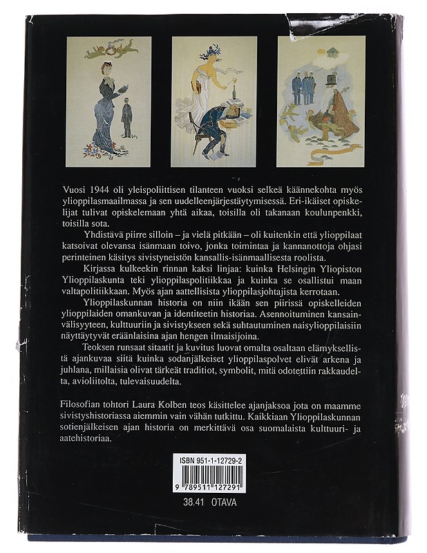 Sivistyneistön rooli : Helsingin yliopiston ylioppilaskunta 1944-1959 - Laura Kolbe - Historiakirjat - 10105566231 - 1