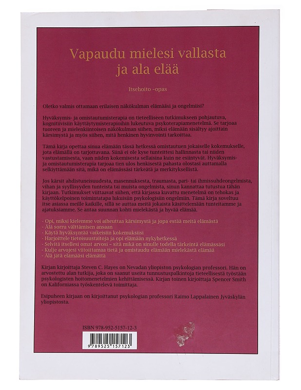 Vapaudu mielesi vallasta ja ala elää - Hayes, Steven C. - Tietokirjat ja oppaat - 10105566238 - 1