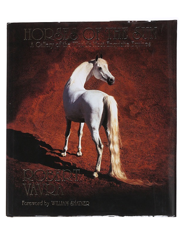 Horses of the sun : a gallery of the world's most exquisite equines - Vavra, Robert - Tietokirjat ja oppaat - 10105566263 - 0