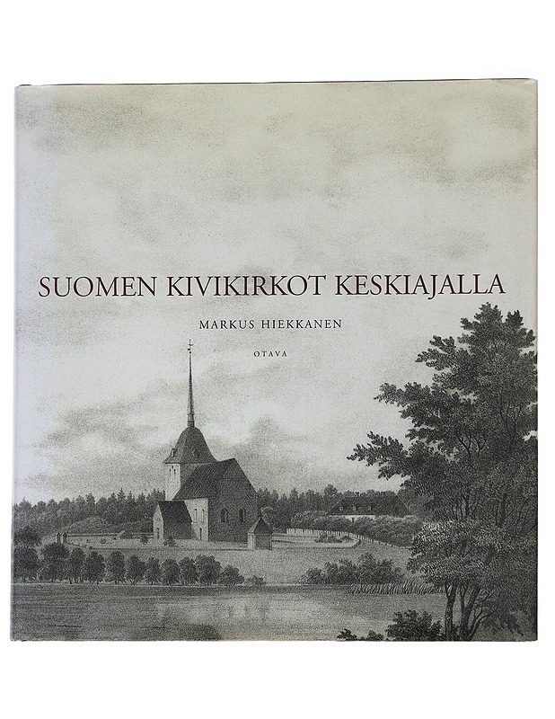 Suomen kivikirkot keskiajalla - Markus Hiekkanen - Historiakirjat - 10105566316 - 0