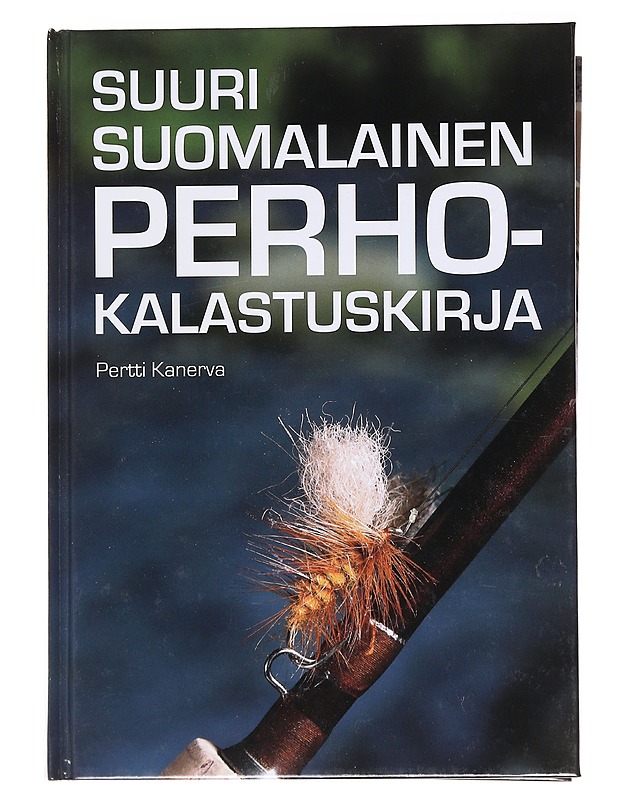 Suuri suomalainen perhokalastuskirja - Kanerva - Tietokirjat ja oppaat - 10105566329 - 0