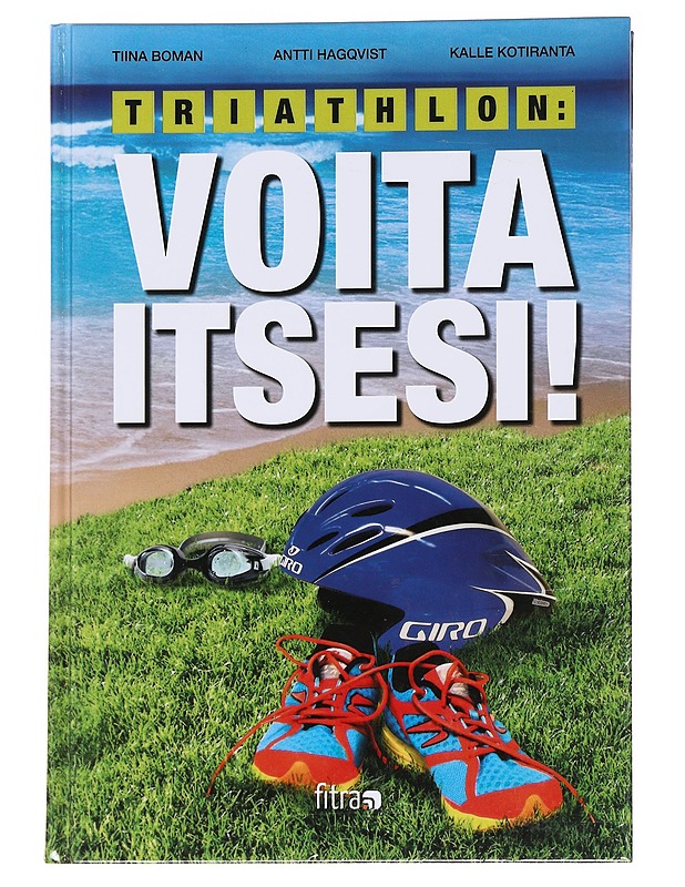 Triathlon / voita itsesi! - Boman, Tiina - Tietokirjat ja oppaat - 10105566355 - 0