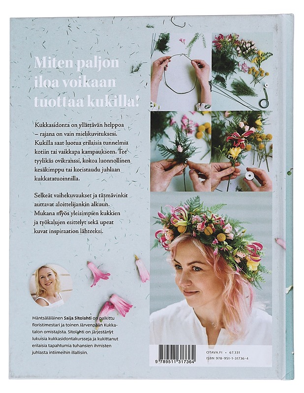 Kukkakirja / helpot ohjeet kimppuihin ja asetelmiin - Sitolahti, Saija - Tietokirjat ja oppaat - 10105566404 - 1