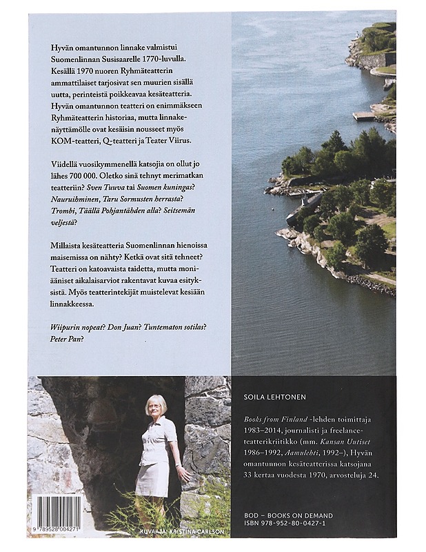 Draamaa Suomenlinnassa : hyvän omantunnon kesäteatteria - Soila Lehtonen - Historiakirjat - 10105566409 - 1