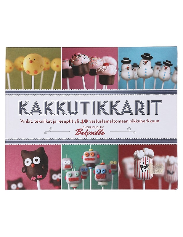 Kakkutikkarit  - Dudley, Angie - Ruokakirjat - 10105566416 - 0