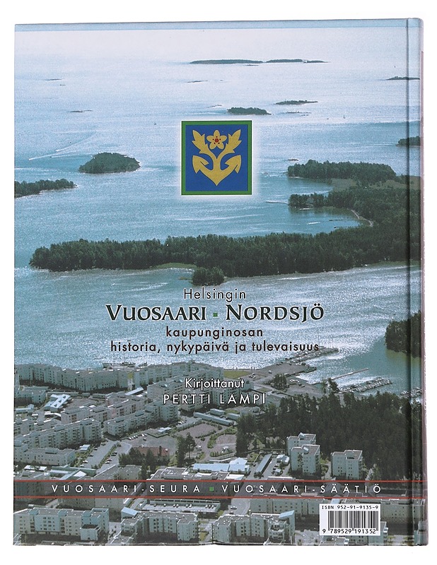 Helsingin Vuosaari, Nordsjö : kaupunginosan historia, nykypäivä ja tulevaisuus - Lampi, Pertti - Historiakirjat - 10105566462 - 1