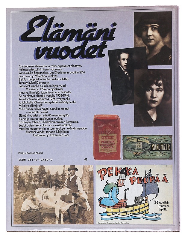 Elämäni vuodet / Vuosikerta 1926 Ajankuvia vuosilta 1926-1946 - Pakkanen, Outi - Historiakirjat - 10105566511 - 1