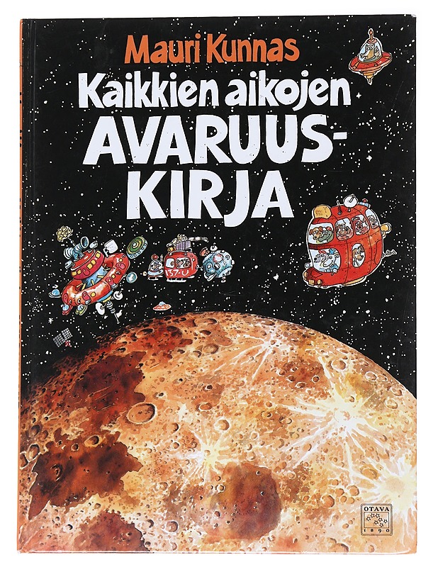 Kaikkien aikojen avaruuskirja - Kunnas, Mauri - Lastenkirjat - 10105566518 - 0