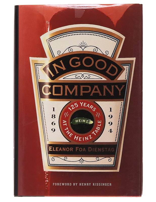 In Good Company / 125 years at the Heinz Table - Eleanor Foa Dienstag - Historiakirjat - 10105566611 - 0
