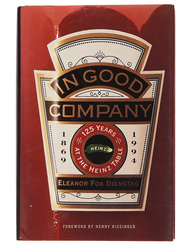 In Good Company / 125 years at the Heinz Table - Eleanor Foa Dienstag - Historiakirjat - 10105566615 - 0