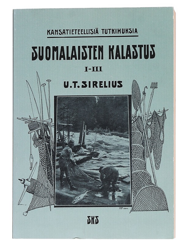 Suomalaisten kalastus, I-III - U. T. Sirelius - Historiakirjat - 10105566619 - 0