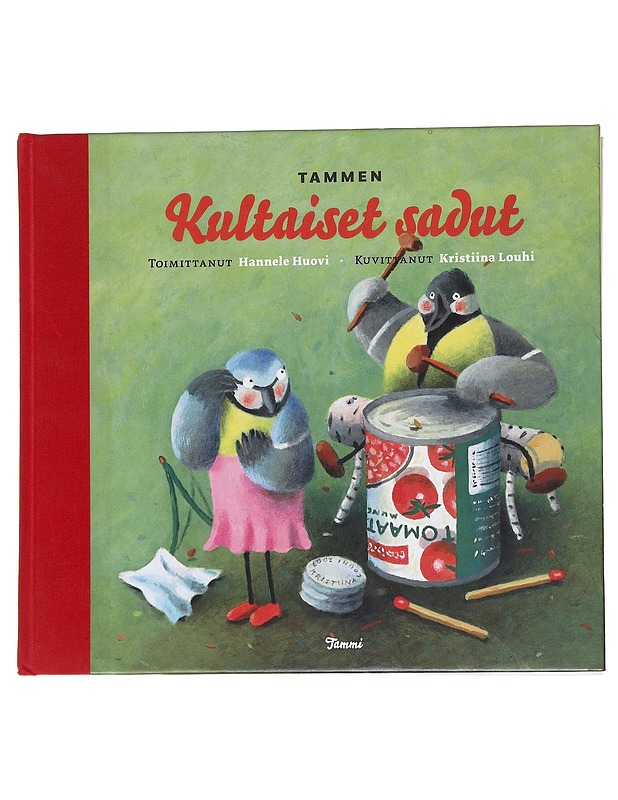 Tammen kultaiset sadut : satuja musiikista - Huovi, Hannele - Lastenkirjat - 10105566684 - 0