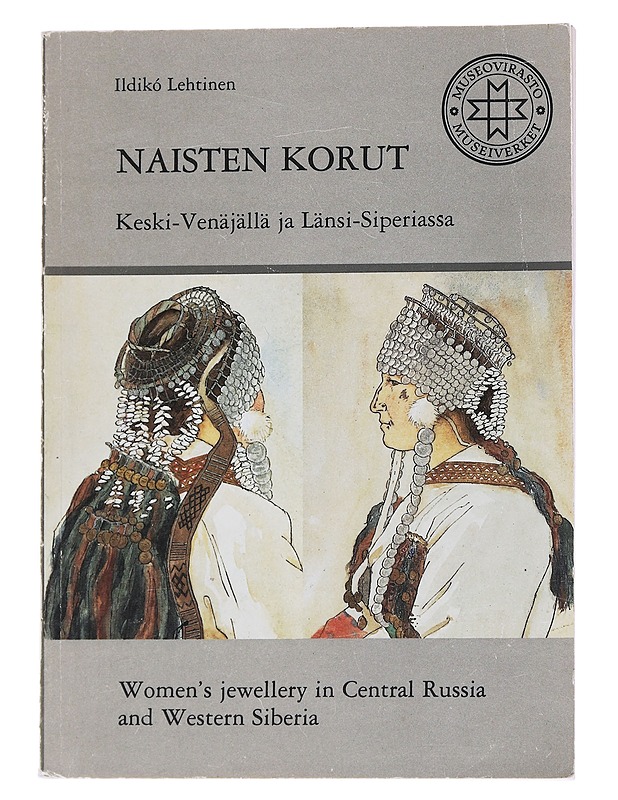 Naisten korut Keski-Venäjällä ja Länsi-Siperiassa - Lehtinen, Ildikó - Tietokirjat ja oppaat - 10105566767 - 0