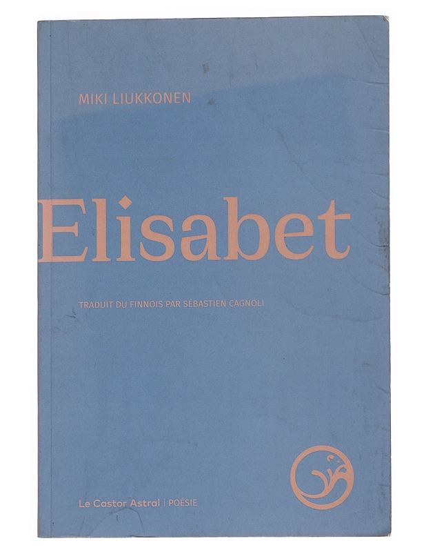 Elisabeth - Miki Liukkonen - Runot ja näytelmät - 10105566899 - 0