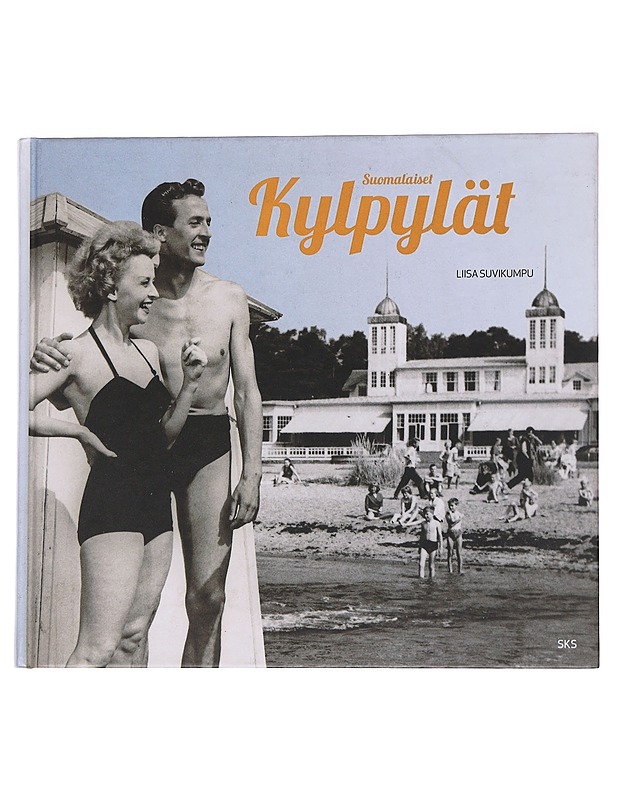 Suomalaiset kylpylät : kotimaisen kylpyläkulttuurin historiaa - Liisa Suvikumpu - Historiakirjat - 10105566924 - 0