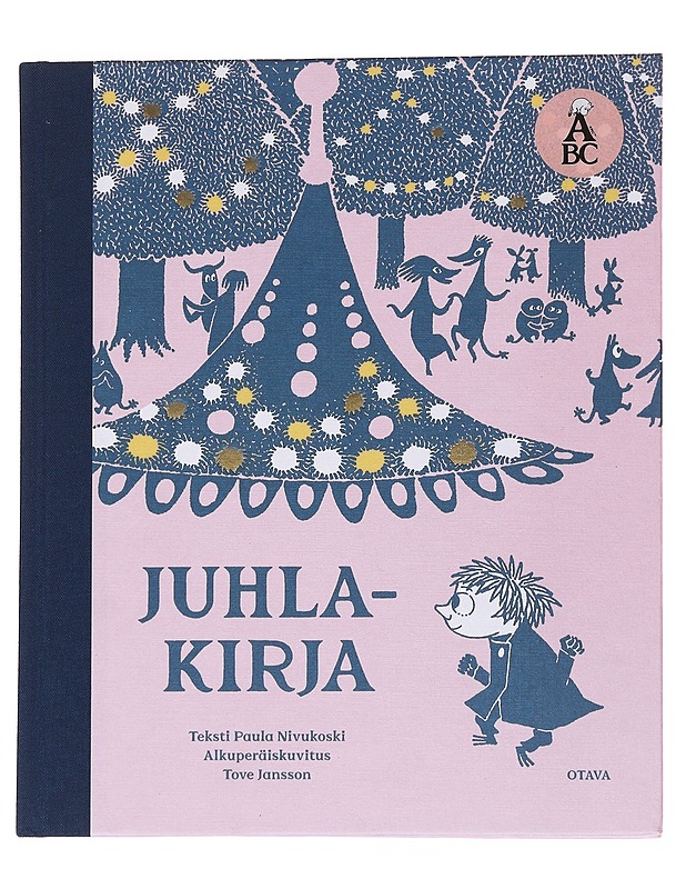 Juhlakirja : perustuu Tove Janssonin luomaan maailmaan - Nivukoski, Paula - Tietokirjat ja oppaat - 10105567036 - 0