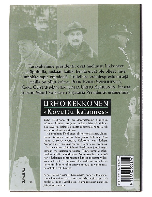 Presidentit erämiehinä: Urho Kekkonen "Kovettu kalamies"  - Mauri Soikkanen - Historiakirjat - 10105567042 - 1