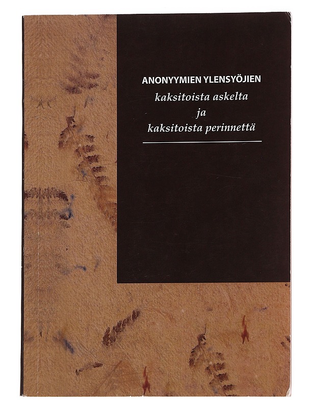 Kaksitoista askelta ja kaksitoista perinnettä - Anonyymien ylensyöjien - Tietokirjat ja oppaat - 10105567099 - 0