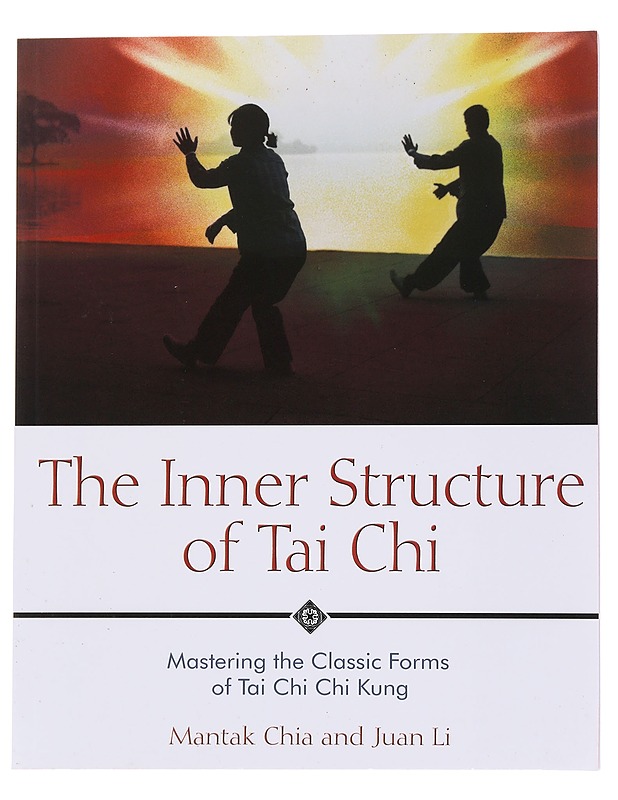 The Inner Structure of Tai Chi - Mantak Chia - Tietokirjat ja oppaat - 10105567111 - 0