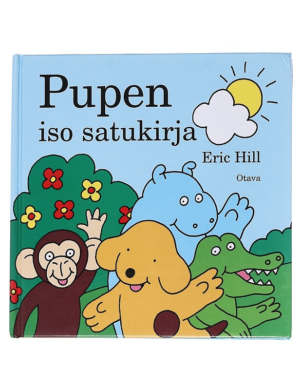 Pupen iso satukirja - Hill, Eric - Lastenkirjat - 10105567148 - 0