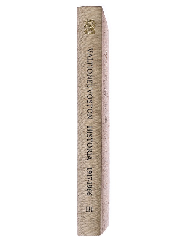 Valtioneuvoston historia 1917-1966 III - Heiskanen, Ilkka - Tietokirjat - 10105567160 - 1