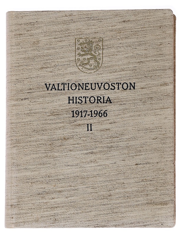 Valtioneuvoston historia 1917-1966 II - Hissa, Jaakko - Tietokirjat - 10105567169 - 0