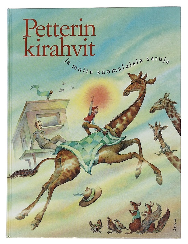 Petterin kirahvit ja muita suomalaisia satuja - Segercrantz, Kristina - Lastenkirjat - 10105567173 - 0