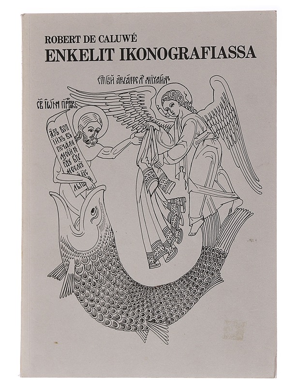 Enkelit Ikonografiassa - Robert De Caluwe - Tietokirjat ja oppaat - 10105567212 - 0