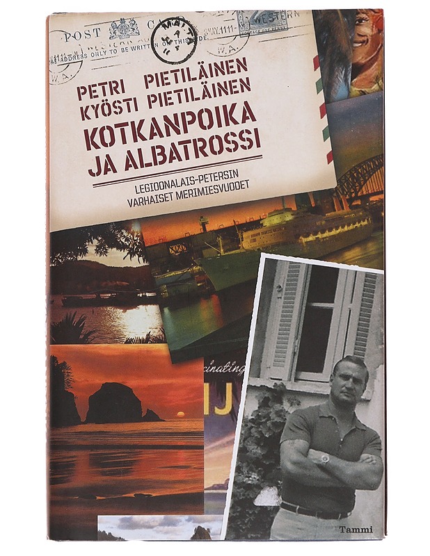 Kotkanpoika ja albatrossi / legioonalais-Petersin varhaiset merimiesvuodet - Pietiläinen, Kyösti - Elämäkerrat ja muistelmat - 10105567239 - 0