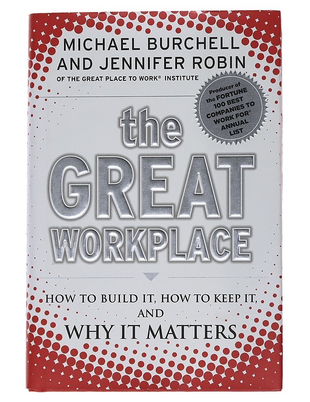 The Great Workplace - Michael Burchell - Tietokirjat ja oppaat - 10105567305 - 0