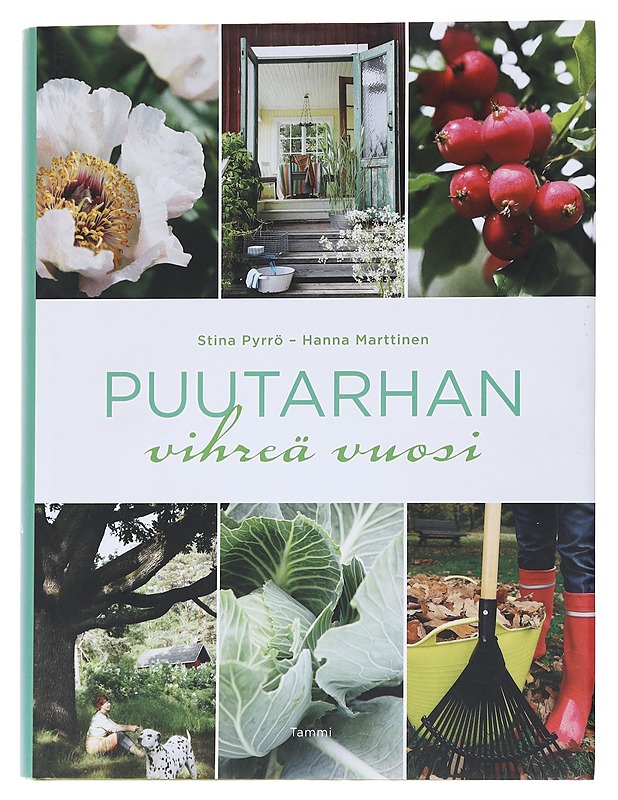 Puutarhan vihreä vuosi - Stina Pyrrö, Hanna Marttinen - Puutarha- ja remontointikirjat - 10105567341 - 0