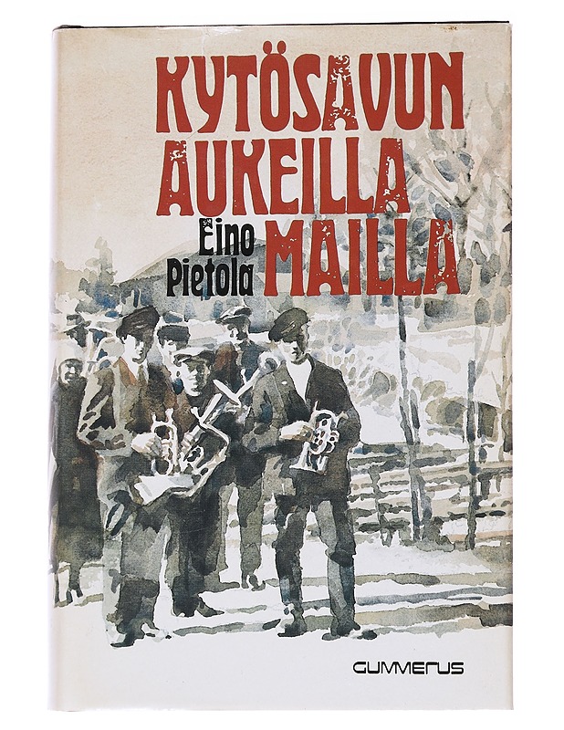 Kytösavun aukeilla mailla - Eino Pietola - Romaanit ja novellit - 10105567402 - 0