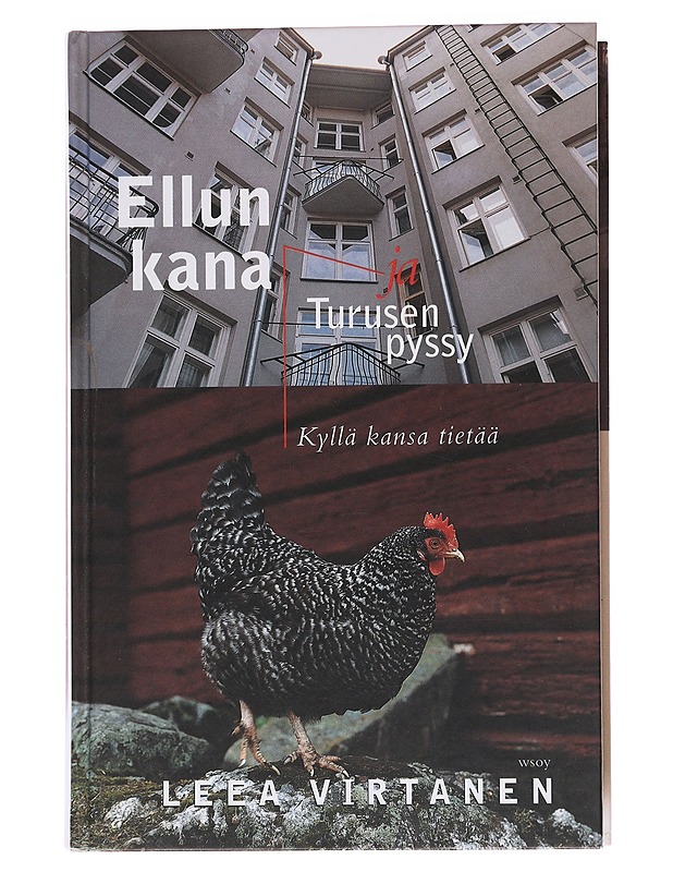 Ellun kana ja turusen pyssy: kyllä kansa tietää - Leea Virtanen - Tietokirjat ja oppaat - 10105567447 - 0