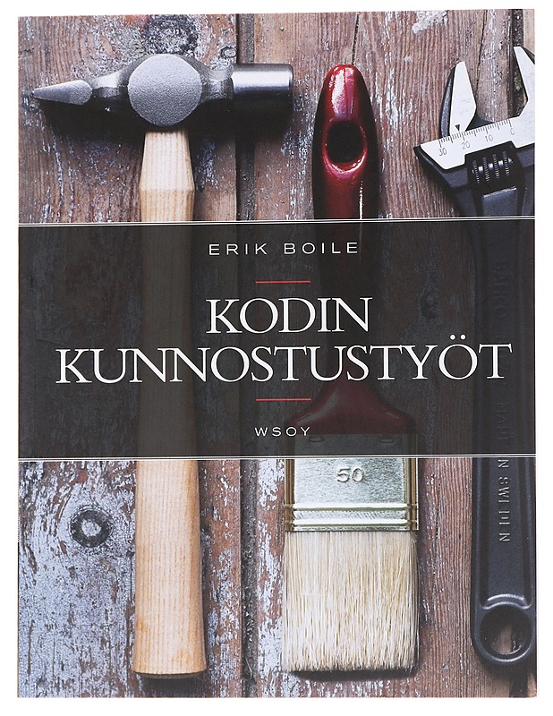Kodin kunnostustyöt - Erik Boile - Puutarha- ja remontointikirjat - 10105567467 - 0