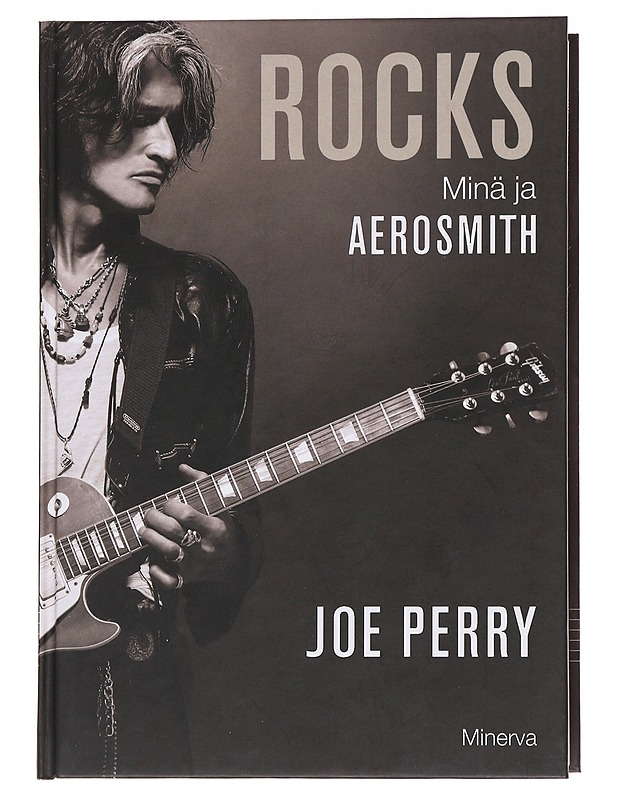 Rocks : minä ja Aerosmith - Perry, Joe - Elämäkerrat ja muistelmat - 10105567472 - 0