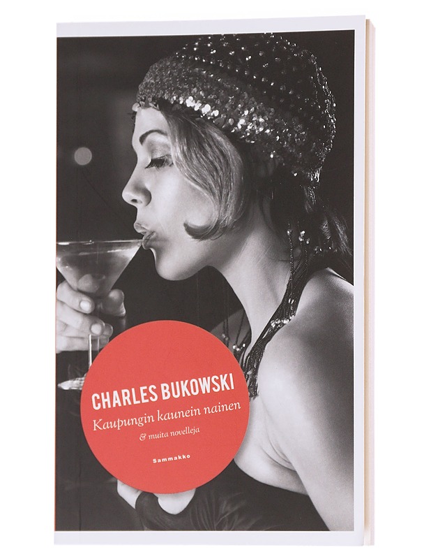 Kaupungin kaunein nainen - Charles Bukowski - Romaanit ja novellit - 10105567540 - 0