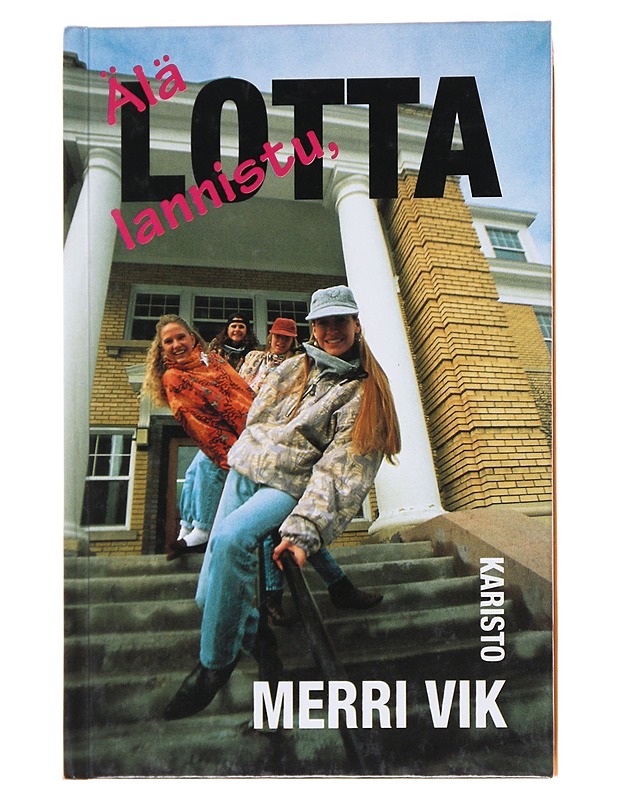 Älä lannistu Lotta - Merri Vik - Nuorten kirjat - 10105567547 - 0