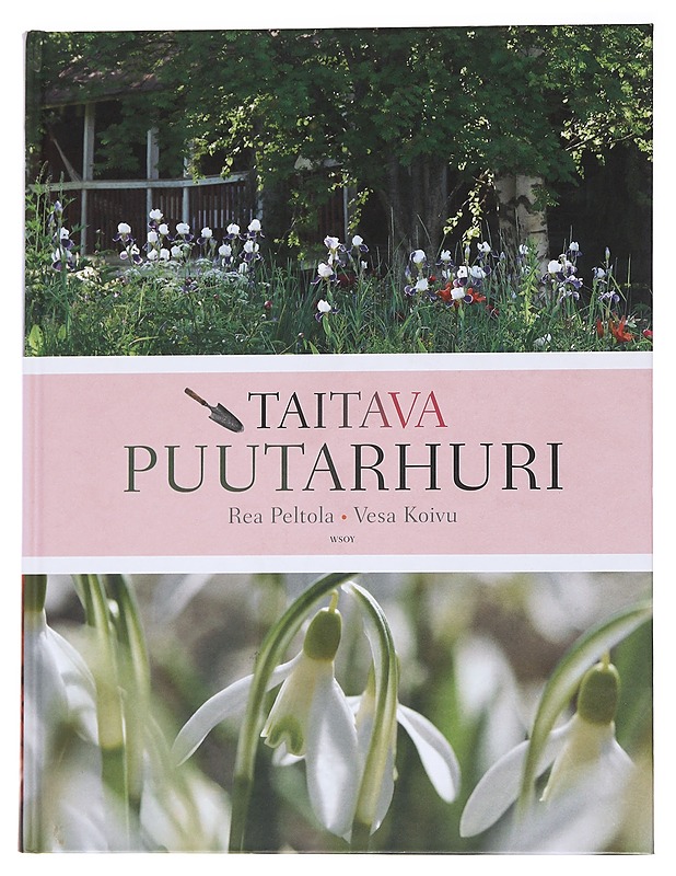 Taitava puutarhuri - Rea Peltola, Vesa Koivu - Puutarha- ja remontointikirjat - 10105567551 - 0